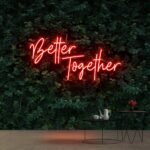 red Better Together Neon Sign