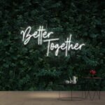 white Better Together Neon Sign