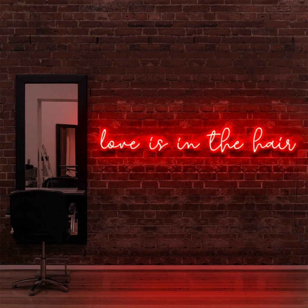 LOVE IS IN THE HAIR neon sign