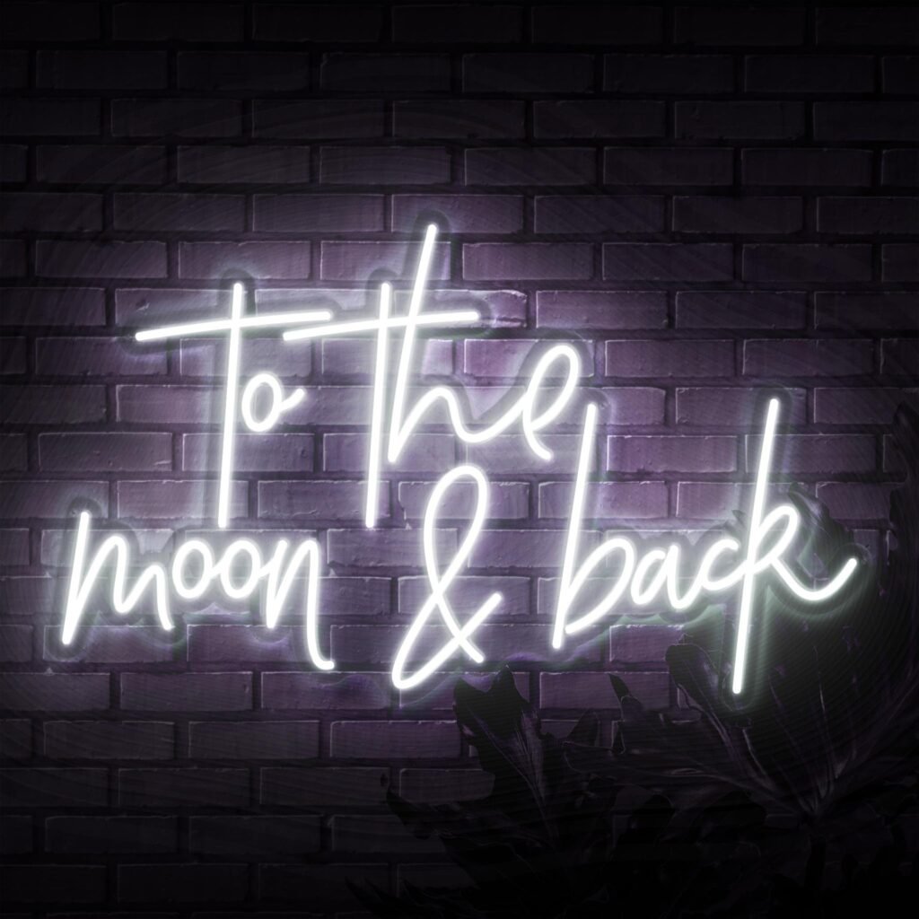 To The Moon and Back Neon Sign - us